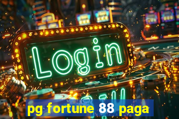 pg fortune 88 paga